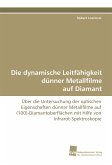 Die dynamische Leitfähigkeit dünner Metallfilme auf Diamant