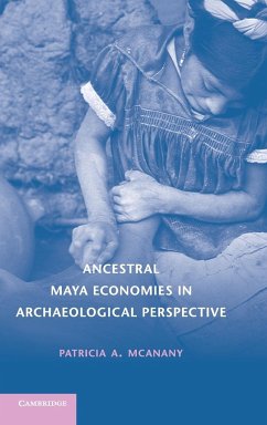 Ancestral Maya Economies in Archaeological Perspective - Mcanany, Patricia A.