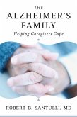 The Alzheimer's Family: Helping Caregivers Cope