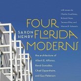 Four Florida Moderns: The Architecture of Alberto Alfonso, René González, Chad Oppenheim, and Guy Peterson