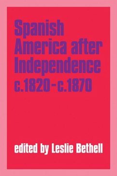 Cover Spanish America After Independence, C.1820 C.1870
