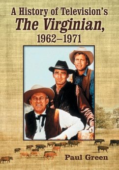 A History of Television's The Virginian, 1962-1971 - Green, Paul