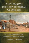 The Lambeth Cholera Outbreak of 1848-1849 The Lambeth Cholera Outbreak of 1848-1849