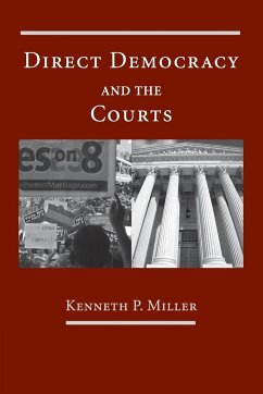 Direct Democracy and the Courts - Miller, Kenneth P.