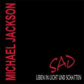Michael Jackson - SAD- Leben in Licht und Schatten
