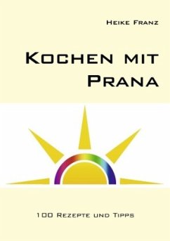 Kochen mit Prana - Franz, Heike