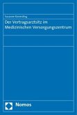 Der Vertragsarztsitz im Medizinischen Versorgungszentrum Der Vertragsarztsitz im Medizinischen Versorgungszentrum