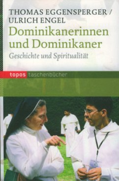 Dominikanerinnen und Dominikaner - Engel, Ulrich;Eggensperger, Thomas