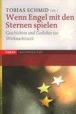Wenn Engel mit den Sternen spielen Wenn Engel mit den Sternen spielen