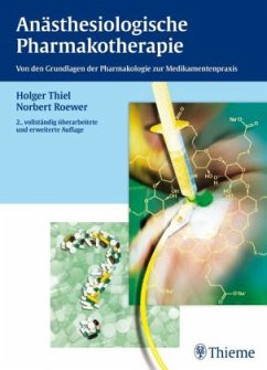 Anästhesiologische Pharmakotherapie - Thiel, Holger; Roewer, Norbert