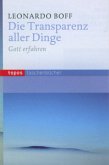 Die Transparenz aller Dinge Die Transparenz aller Dinge