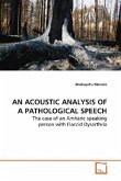 AN ACOUSTIC ANALYSIS OF A PATHOLOGICAL SPEECH