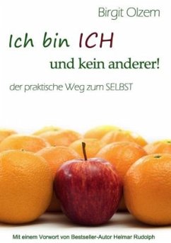 Ich bin ICH und kein anderer! - Olzem, Birgit