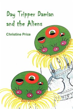 Day Tripper Damian and the Aliens - Price, Christine