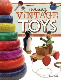 Turning Vintage Toys - Reid, Chris