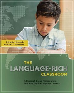 The Language-Rich Classroom: A Research-Based Framework for Teaching English Language Learners - Himmele, Pérsida; Himmele, William