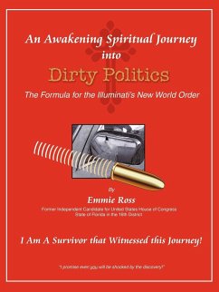 An Awakening Spiritual Journey into Dirty Politics after Election 2008 - Ross, Emmie