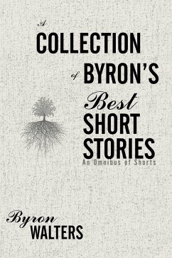 A Collection of Byron's Best Short Stories - Walters, Byron