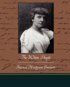 The White People - Burnett, Frances Hodgson