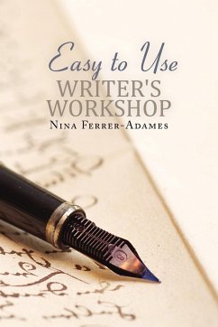 Easy to Use Writer's Workshop - Ferrer-Adames, Nina