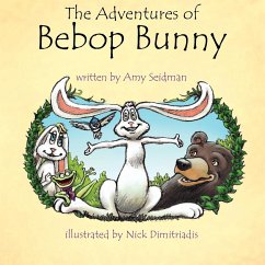 The Adventures of Bebop Bunny - Seidman, Amy