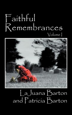 Faithful Remembrances - Volume I - Barton, Lajuana; Barton, Patricia