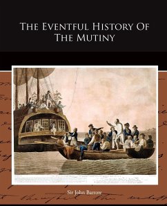 The Eventful History Of The Mutiny - Barrow, John