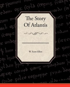 The Story Of Atlantis - Scott-Elliot, W.