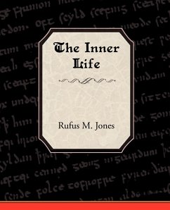 The Inner Life - Jones, Rufus M.