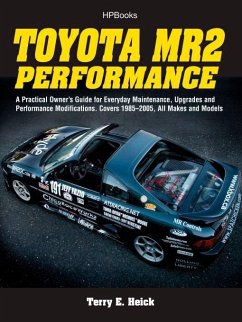 Toyota Mr2 Performance Hp1553: A Practical Owner's Guide for Everyday Maintenance, Upgrades and Performance Modifications. Covers 1985-2005, All Make - Heick, Terrell