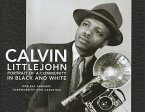 Calvin Littlejohn: Portrait of a Community in Black and White