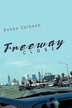 Freeway Close - Calhoun, Susan