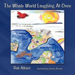 The Whole World Laughing At Once - Albani, Rob