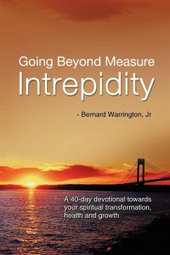 Going Beyond Measure--Intrepidity - Warrington, Bernard Jr. Going Beyond Measure--Intrepidity - Warrington, Bernard Jr.