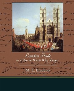 London Pride or When the World Was Younger - Braddon, Mary Elizabeth