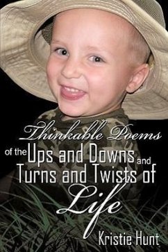 Thinkable Poems of the Ups and Downs and Turns and Twists of Life - Hunt, Kristie