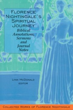 Florence Nightingale's Spiritual Journey: Biblical Annotations, Sermons and Journal Notes - Nightingale, Florence
