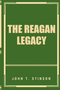 The Reagan Legacy - Stinson, John T.