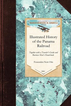 Illustrated History of the Panama Railroad - Fessenden Nott Otis