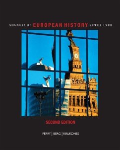Sources of European History Since 1900 - Perry, Marvin;Berg, Matthew;Krukones, James