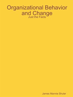 Organizational Behavior and Change - Shuler, James