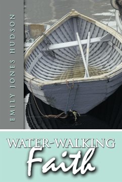 Water-Walking Faith - Jones Hudson, Emily
