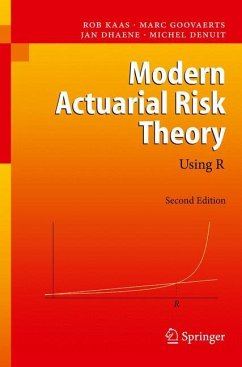 Modern Actuarial Risk Theory - Kaas, Rob;Goovaerts, Marc;Dhaene, Jan