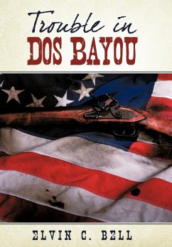 Trouble in DOS Bayou - Bell, Elvin C.