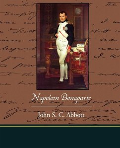 Napoleon Bonaparte - Abbott, John S. C.