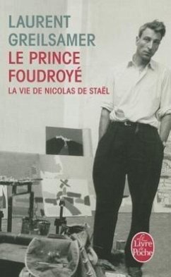 Cover Le Prince Foudroye Vie de Nicolas de Stael