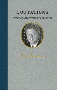 Quotations of William Jefferson Clinton - Clinton, William