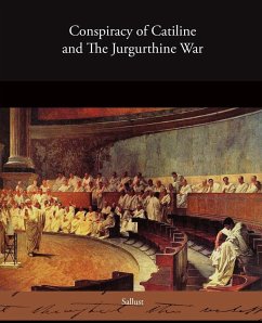 Conspiracy of Catiline and The Jurgurthine War - Sallust