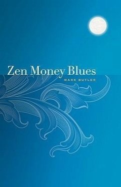 Zen Money Blues - Butler, Mark