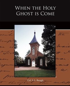 When the Holy Ghost is Come - Brengle, Col. S. L.